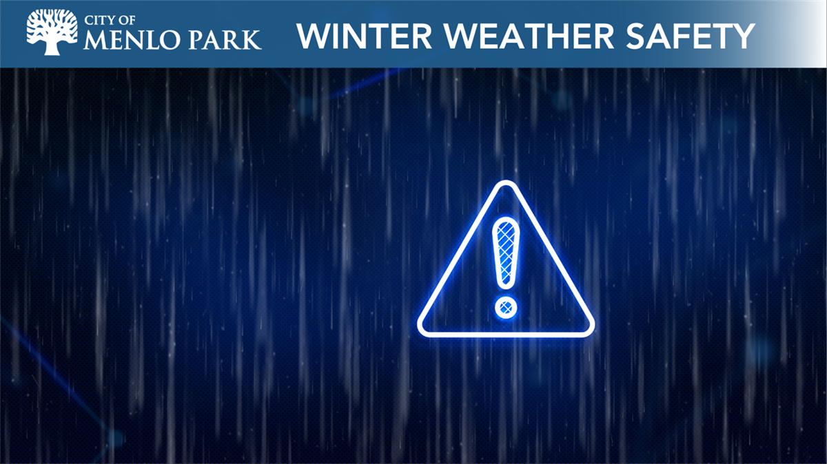 Winter weather safety in Menlo Park Preparation resources City of