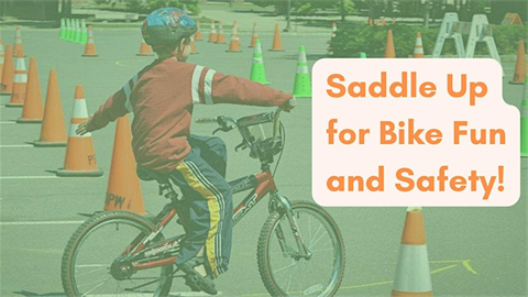 Saddle up for Bike Fun and Safety! text with child riding bicycle